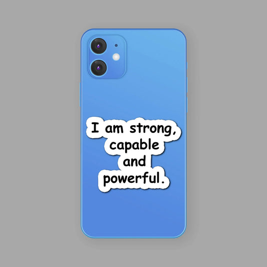 I am strong, capable, and powerful. | Motivational Quote Sticker – Positive Affirmation Sticker for Laptops, Journals, and Water Bottles SAY Stickers Studio