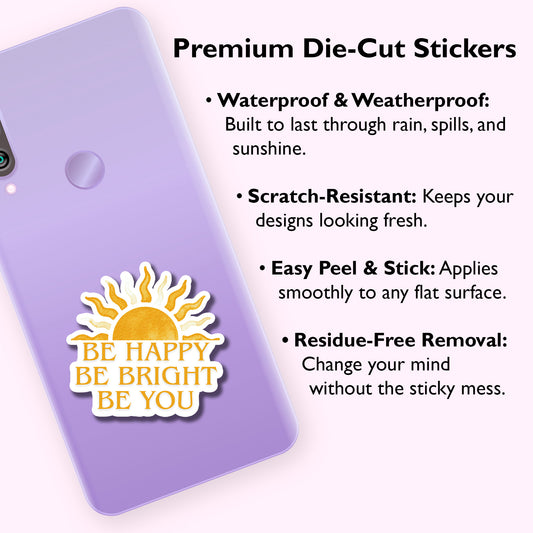 Be Happy Be Bright Be You Sticker