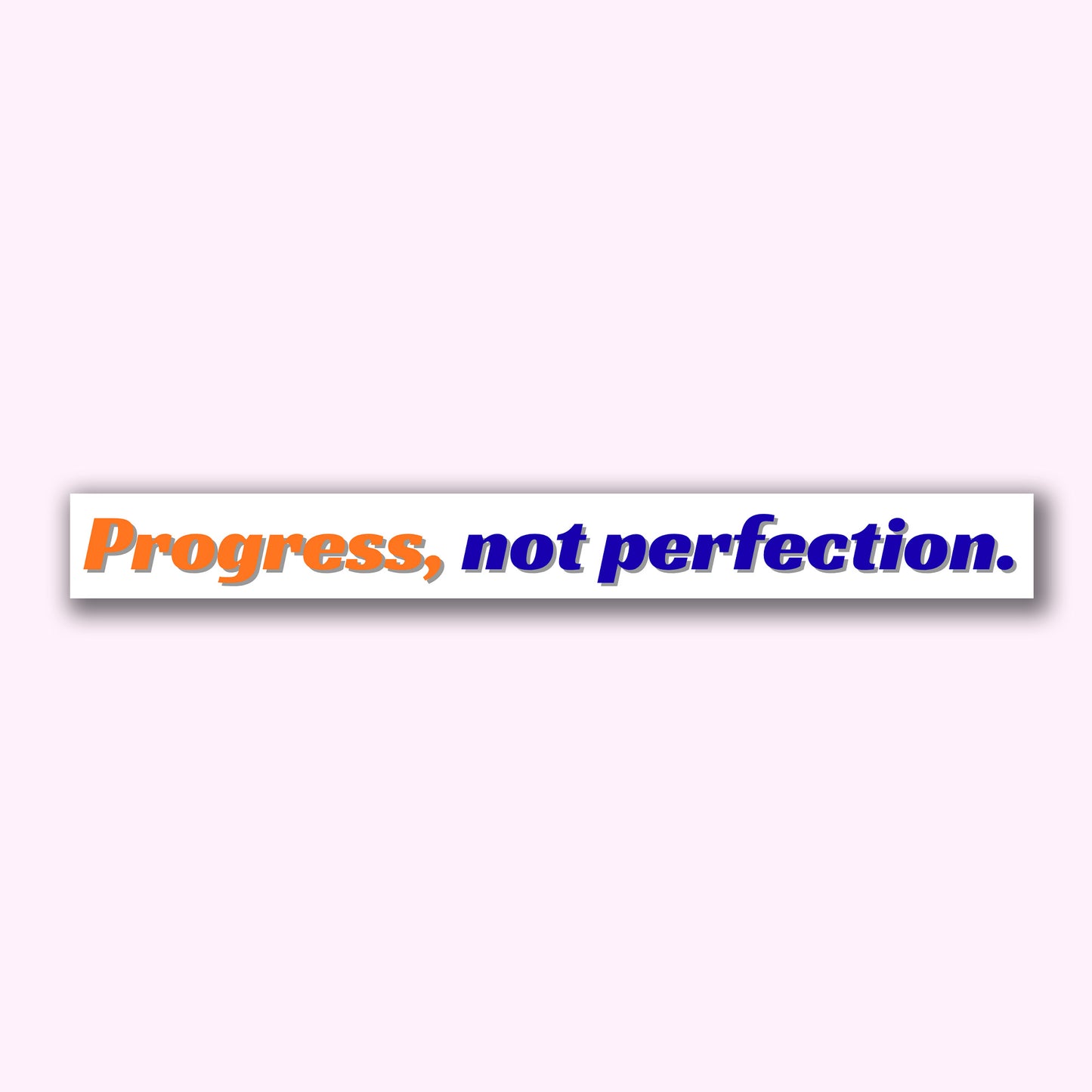 Progress, Not Perfection Sticker