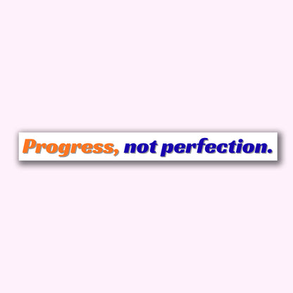 Progress, Not Perfection Sticker